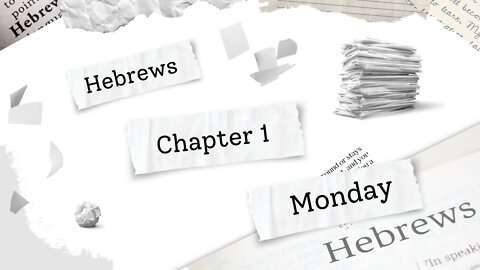 Hebrews Chapter 1 Monday