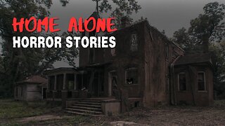 3 TRUE Home Alone Horror Stories