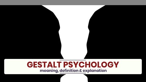 What is GESTALT PSYCHOLOGY?