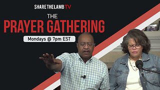 The Prayer Gathering LIVE | 4-10-2023 | Monday Nights @ 7pm ET | Share The Lamb TV