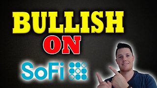BIG Things Coming for SoFi │ BULLISH on SoFi │ SoFi Investors Must Watch