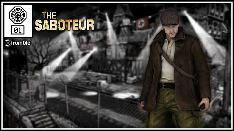 🟢The Saboteur: Liberating France! (PC) #01 [Streamed 09-11-23]🟢