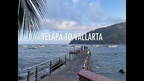 Yelapa to Puerto Vallarta, Mexico (2022)