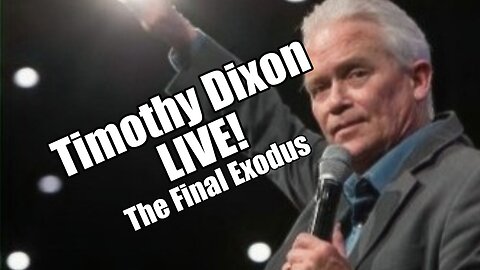 Timothy Dixon LIVE. The Final Exodus! B2T Show Apr 18, 2023