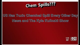 US Has Toxic Chemical Spill Every Other Day The Kyle Kulinski Show 8 min