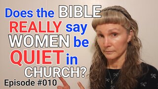 Does the BIBLE REALLY tell WOMEN to BE QUIET in CHURCH? - #DebrasArise