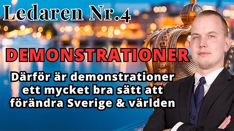 Ledaren 4 - Därför ska du delta på demonstrationer