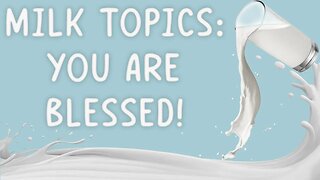 You Are Blessed! (MILK)