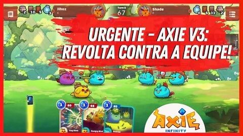 AXIE INFINITY: (GRANDES) MEMBROS DA COMUNIDADE ESTÃO REVOLTADOS COM...