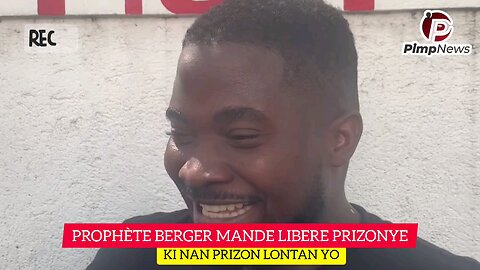 Prophète Berger mande Pou Libere Prizonye Ki Nan Prizon Lontan yo