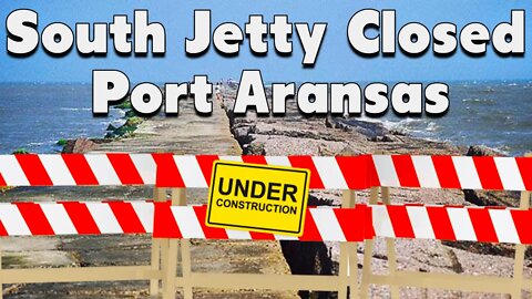 Port Aransas south jetty CLOSED-Selling my Pelican Catch 120