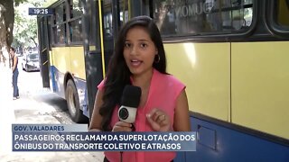 Gov. Valadares: Passageiros reclamam da super lotação dos ônibus coletivos e atrasos