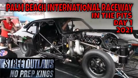 STREET OUTLAWS NO PREP KINGS 2021 PALM BEACH FLORIDA - UP CLOSE AND PERSONAL IN THE PITS DAY 1