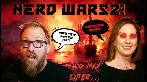 Nerd Wars 2! Two May Enter...