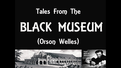 Black Museum - 00 -Orson Welles Biography