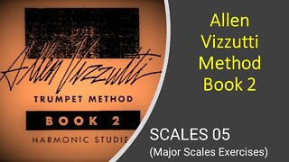 🎺🎺 [TRUMPET METHOD] Allen Vizzutti Trumpet Method Book 2 - SCALES 05 (Major Scales Exercises)