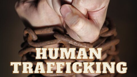 Human Trafficking; Real or Conspiracy