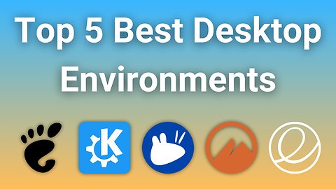What is The Best Desktop Environment?