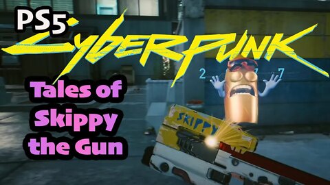 Tales of Skippy the Gun Cyberpunk 2077 [Voiceover Story Guide]