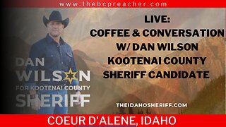 LIVE: Coffee & Conversation with Dan Wilson #livestream #cops #kootenaico #idaho #police #sheriff