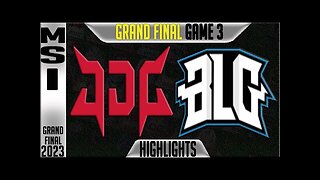 JDG vs BLG Highlights Game 3 _ MSI 2023 GRAND FINAL Day 12 _ JDG Esports vs Bilibili G1