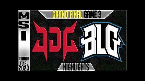 JDG vs BLG Highlights Game 3 _ MSI 2023 GRAND FINAL Day 12 _ JDG Esports vs Bilibili G1