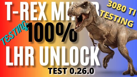 T-REX Miner 100% LHR Unlock! 🔥 3080 TI Testing