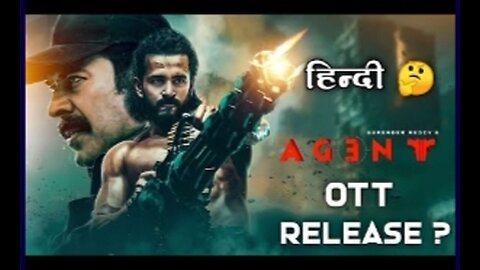 Agent OTT Release Date - Agent Hindi Dubbed Release Update - Akhil Akkineni - Sakshi Vaidya