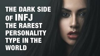 The Dark Side of INFJ - The World's Rarest Personality Type