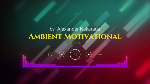 Ambient Motivational Music 1080p