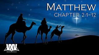 Verse by Verse - Matthew 2:1-12