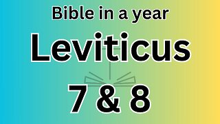Leviticus 7 & 8