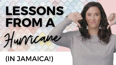 Lessons from a Hurricane (in Jamaica!)