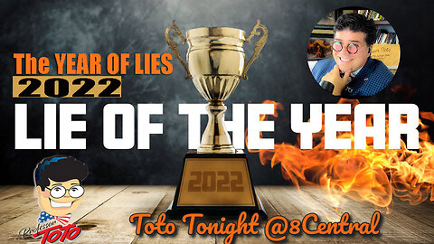 Toto Tonight LIVE @8Central "2022 - the Year of LIES"