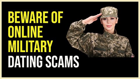 Beware of Online Military Dating Scams