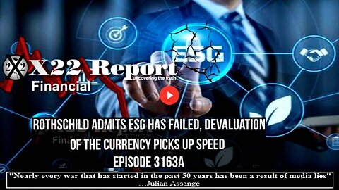 Ep. 3163a - Rothschild Admits ESG Has Failed, Devaluation Of The Currency Picks Up Speed