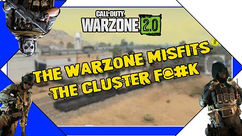 MW2 FUNNY MOMENTS THE WARZONE MISFITS THE CLUSTER F@#K