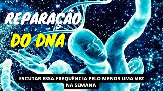 LIMPEZA E REPARAÇÃO DO DNA - FREQUÊNCIA 285Hz #meditação #leidaatração