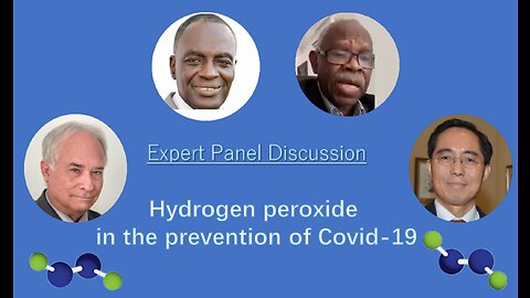 Expert Panel Discussion Hydrogen peroxide in the prevention of Covid-19