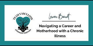 Navigating a Career and Motherhood with a Chronic Illness