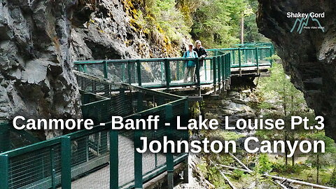 Canmore Banff Lake Louise Pt.3: Johnston Canyon