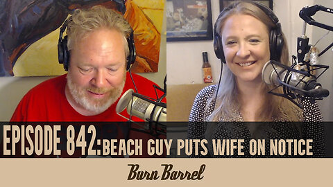 EPISODE 842: Beach Guy Puts Wife on Notice