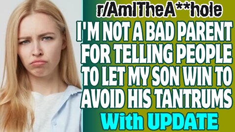 r/AITA | I'm Not A Bad Parent For Telling People To Let My Son Win To Avoid His Tantrums