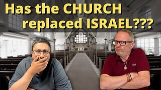 Is the CHURCH ISRAEL???