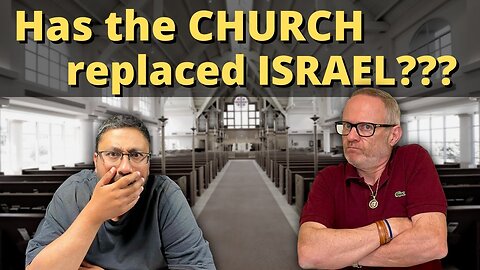 Is the CHURCH ISRAEL???