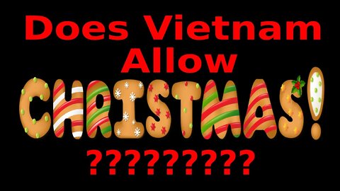 Is Christmas Allowed in Vietnam? (Lifestyle)