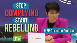 ~CHRISTINE ANDERSON MEP: STOP COMPLYING!!! “YOU CANNOT COMPLY YOUR WAY OUT OF A TYRANNY”~