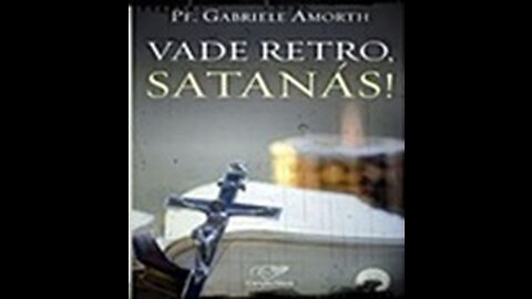 Vade Retro, Satanás!| Pe Gabriele Amorth, livro em análise