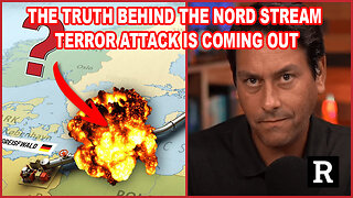 The TRUTH Behind The Nord Stream Terror Attack Is Coming Out