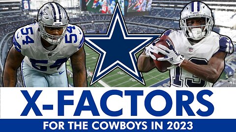 Dallas Cowboys X-Factors In 2023